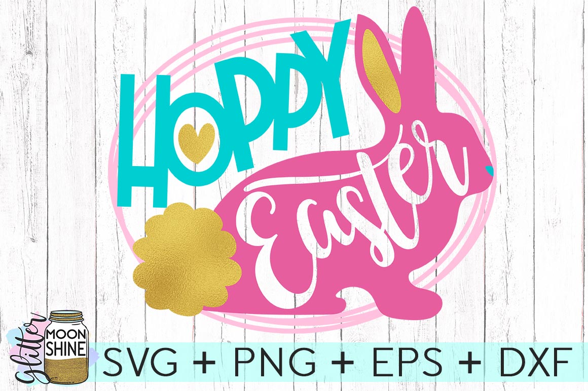 Hoppy Easter SVG DXF PNG EPS Cutting Files