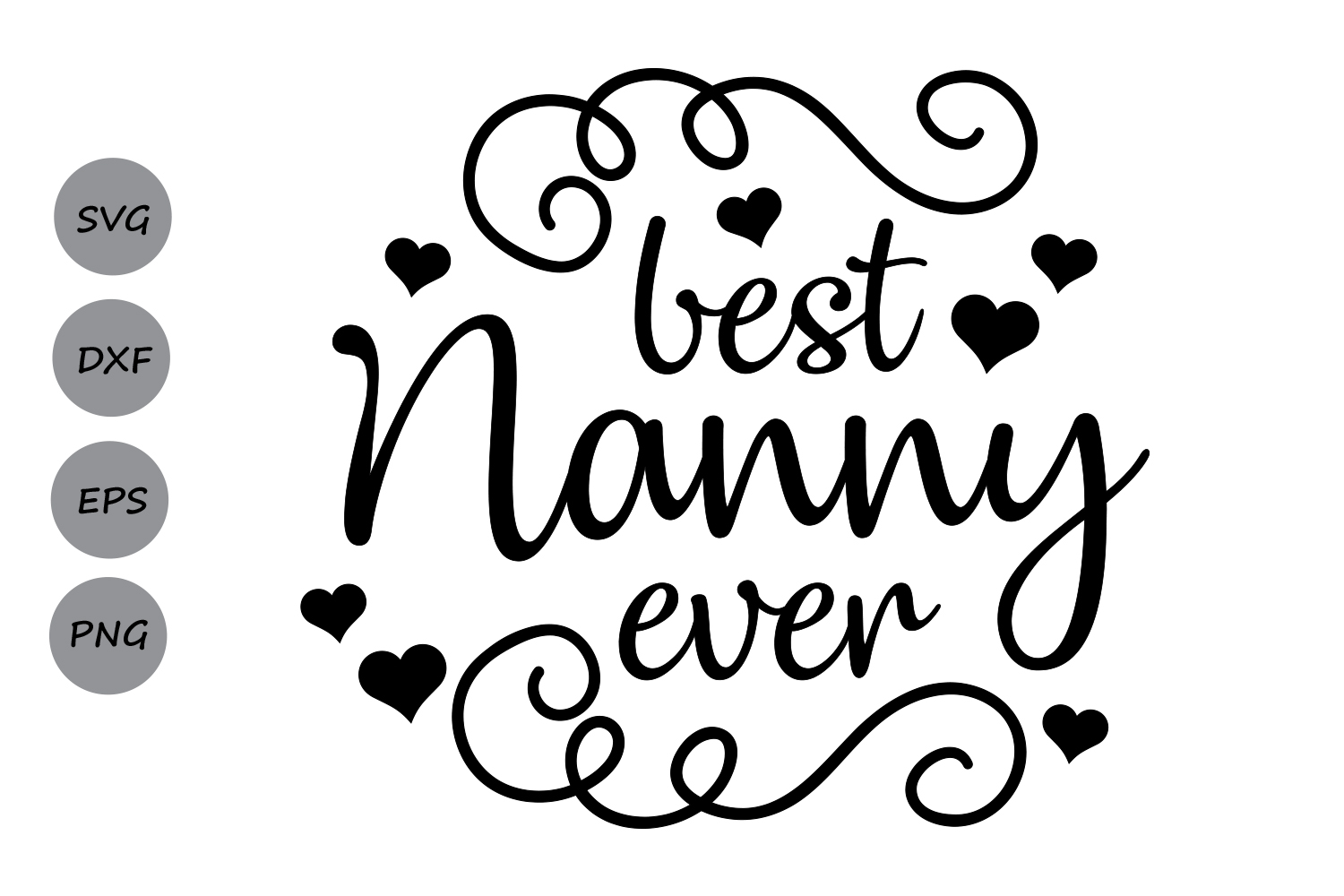 Best Nanny Ever Svg Mother S Day Svg Mother Svg Mom Svg Grandmother