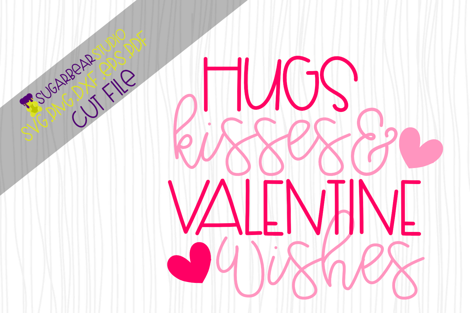 Hugs Kisses Valentine Wishes Svg