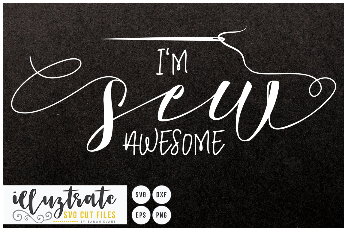 I M Sew Awesome Svg Cut File Sewing Svg Crafters Svg