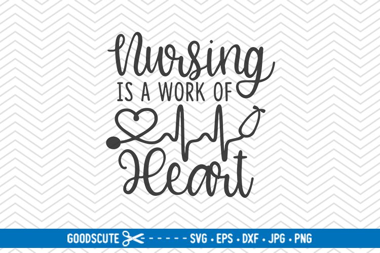 Nursing Is A Work Of Heart SVG DXF PNG EPS 295349 SVGs