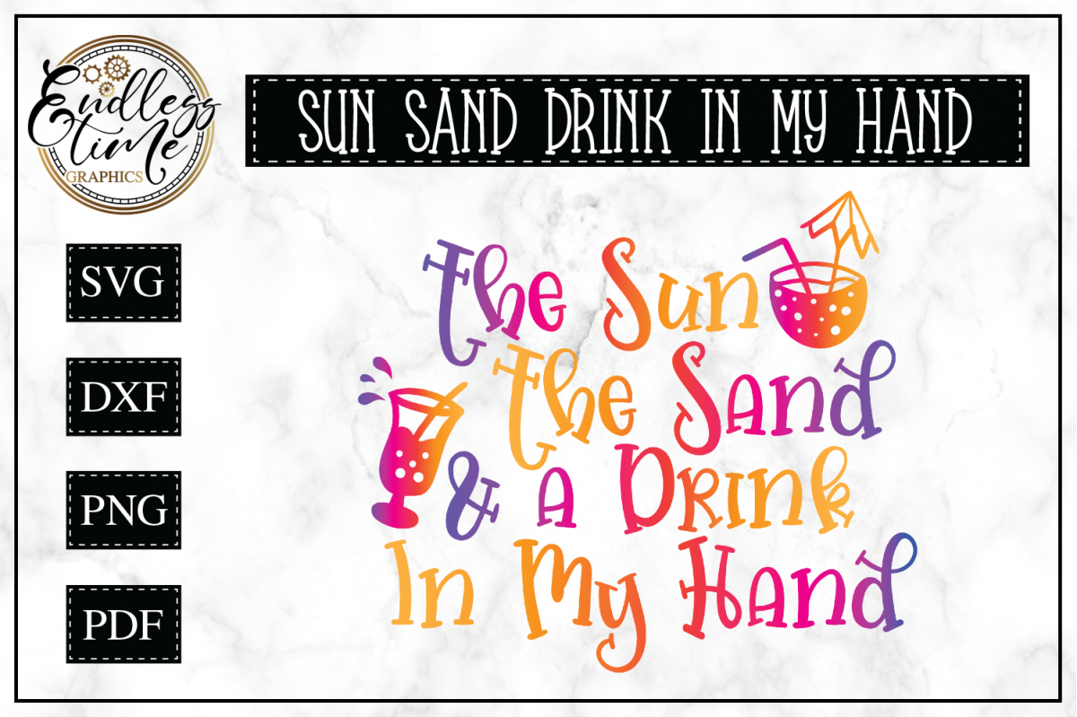 Sun Sand Drink In My Hand Beach Svg