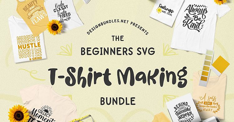 Beginners SVG T-Shirt Making Bundle