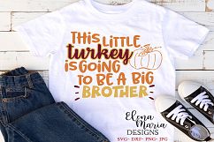 This Little Turkey Is Going To Be A Big Brother SVG Product Image 1
