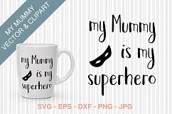 SVG - My Mummy is my superhero Product Image 1