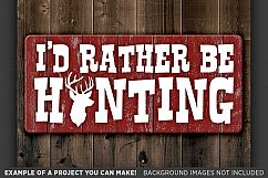 I&#039;d Rather be Hunting - Deer HUNTING SVG Files - 832 Product Image 2