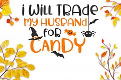 I will trade my husband for candy Halloween svg Product Image 2