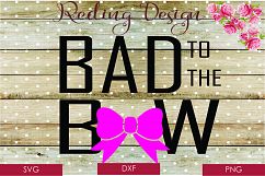 Bad to the Bow SVG DXF PNG Digital Cut Files Product Image 1