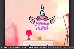 Birthday Mom SVG - Unicorn Birthday Mom SVG - 1014 Product Image 2