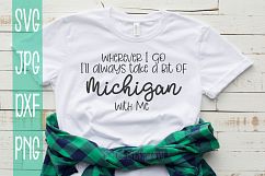 Wherever I go I'll take a bit of Michigan With me, SVG Product Image 1