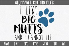 I Like Big Mutts and I Cannot Lie SVG Cut File - DXF - EPS Product Image 1
