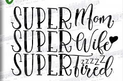 Super Mom svg -Super Wife Super Tired SVG - Mom Quote, Product Image 1