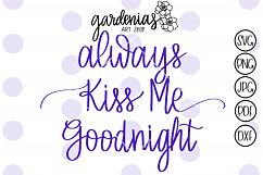 Always Kiss Me Goodnight Product Image 1