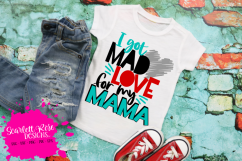I Got Mad Love for my Mama SVG Product Image 1