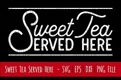 Sweet Tea Served Here | Cutting File | Printable | SVG| PNG Product Image 1