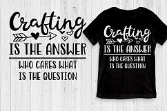 Crafting is the answer SVG Crafting sayings svg clipart dxf Product Image 2
