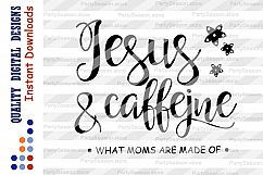 Jesus And Caffeine svg What Moms Are Made Of svg Mom life Product Image 2