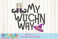 Witch SVG My Witchin way Witch Shoes Hat Trick or treat Product Image 1