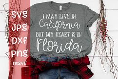 I may live in California but my Heart is in Florida, SVG Product Image 1