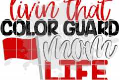 Livin&#039; That Color Guard Mom Life SVG Product Image 2