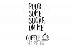 Pour Some Sugar On Me Product Image 1