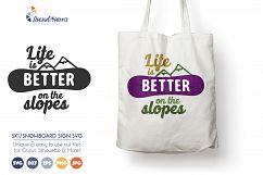 Snowboard SVG Life is Better on the Slopes - Winter Sports Product Image 1