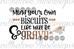Mind Your Own Biscuits, And Life Will Be Gravy, Gravy Boat, Quotes, Sayings, Cut File, SVG, PNG, PDF, EPS, DXF for Silhouette &amp; Cricut Product Image 1