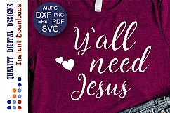 Y'all Need Jesus SVG Bible verse svg Inspirational SVG Product Image 1