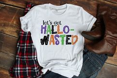 Let&#039;s Get Hallo-Wasted -- A Funny Halloween SVG For Crafters Product Image 2