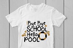 Bye Bye School, Hello Pool - Summer SVG EPS DXF PNG Files Product Image 3