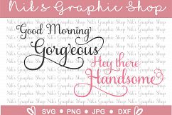 Good Morning SVG, Hey There SVG, Gorgeous SVG, Handsome svg Product Image 2