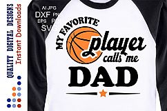 Basketball svg My Favorite Basketball Player calls me DAD Product Image 1