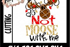 Do Not Moose With Me- Christmas SVG Cutting file Product Image 2