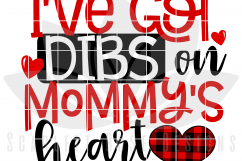I've Got Dibs on Mommy's Heart SVG Product Image 2
