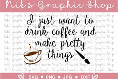 Coffee Svg, Pretty Things Svg, Coffee Cut Files, Drink Svg Product Image 2