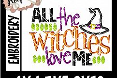 All The Witches Love Me - Halloween Embroidery Design Product Image 2
