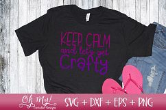 Keep Calm And Lets Get Crafty - SVG DXF EPS PNG Product Image 2