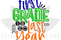 First Grade is so Last Year - Boy SVG Product Image 2