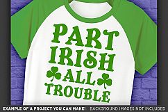 Part Irish All Trouble SVG - Kids St. Patricks Day - 1076 Product Image 2