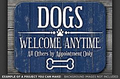 Dogs Welcome Anytime Others By Appointment SVG File - 809 Product Image 3