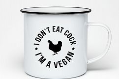 I don&#039;t eat cock I&#039;m a Vegan Printable Product Image 1
