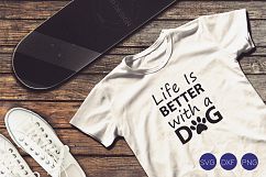 Life is Better with a Dog SVG, DXF, PNG Cut File Product Image 1