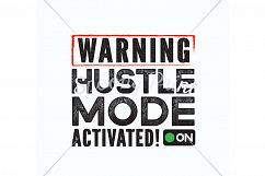 Warning Hustle Mode Activitated Printable Product Image 3