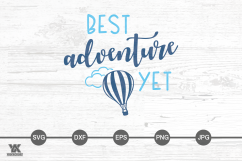 Adenture SVG, Best Adventure Yet Product Image 1