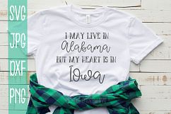 I may live in Alabama but my heart is in Iowa, SVG Product Image 1