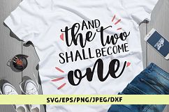 And The Two Shall Become One - Wedding SVG EPS DXF PNG Files Product Image 1