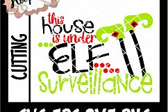This House Is Under Elf Surveillance - Christmas SVG Product Image 2