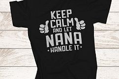 Keep Calm and let nana handle it Printable Product Image 1