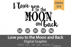 I love you to the moon and back SVG, DXF, Clipart &amp; Cut File Product Image 1
