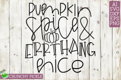 Pumpkin Spice &amp; Errthang Nice Svg Product Image 2